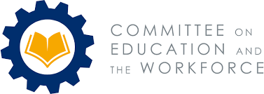 Committee on Education and the Workforce Committee on Education and the Workforce